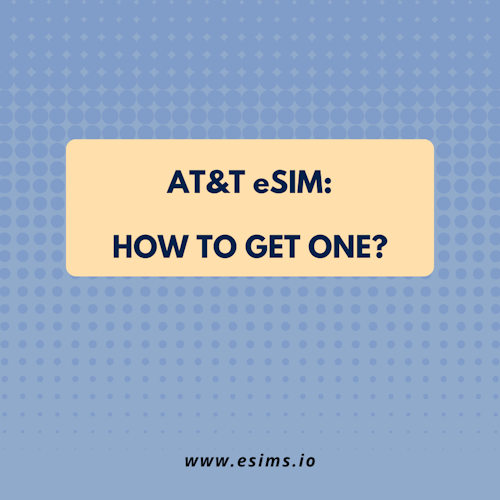 AT&T Prepaid eSIM plans for Travelers: What to Know Before You Purchase [2024]